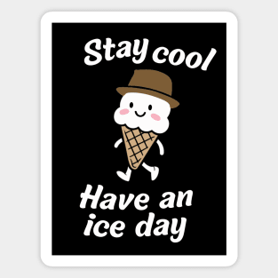 Stay Cool - "Have an Ice Day" Cheerful Ice Cream Tee Magnet